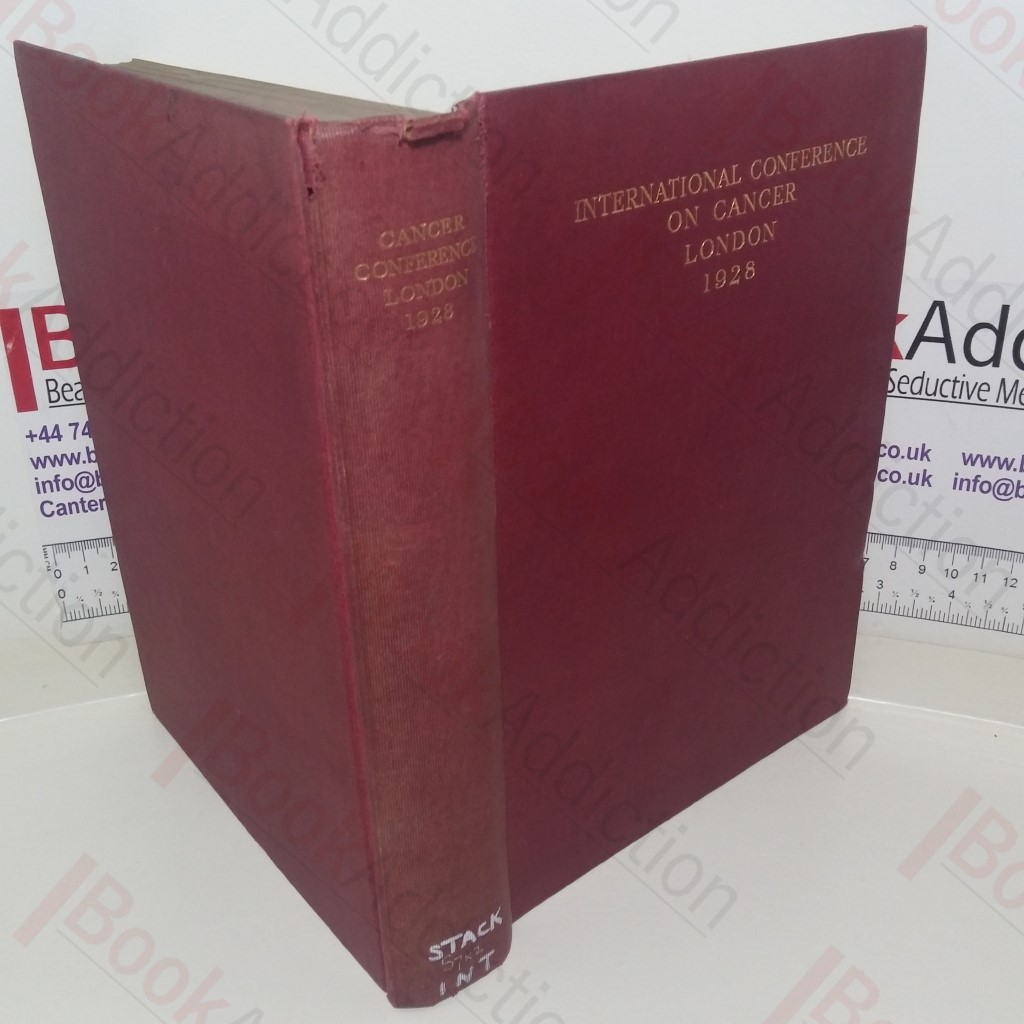 Report of the International Conference on Cancer, London, 17th -20th July, 1928