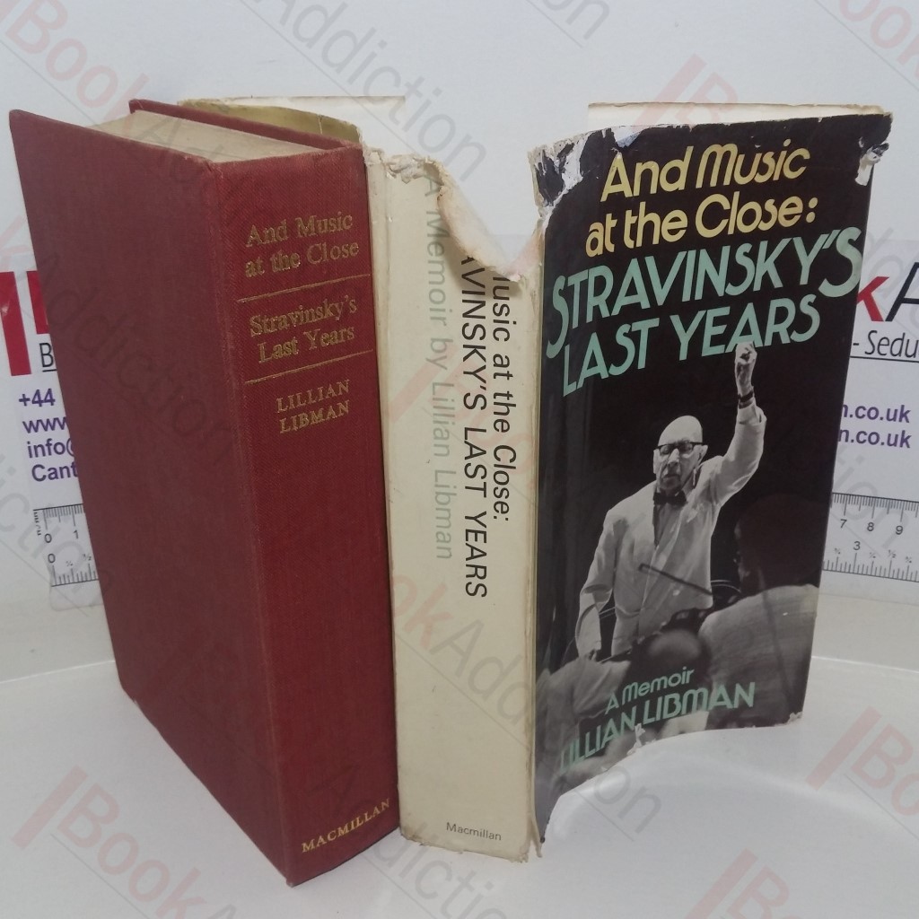 And Music at the Close: Stravinsky's Last Years