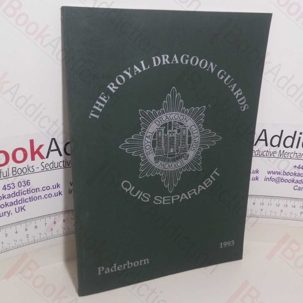 Royal Dragoon Guards Journal, 1992/93, (Volume I)