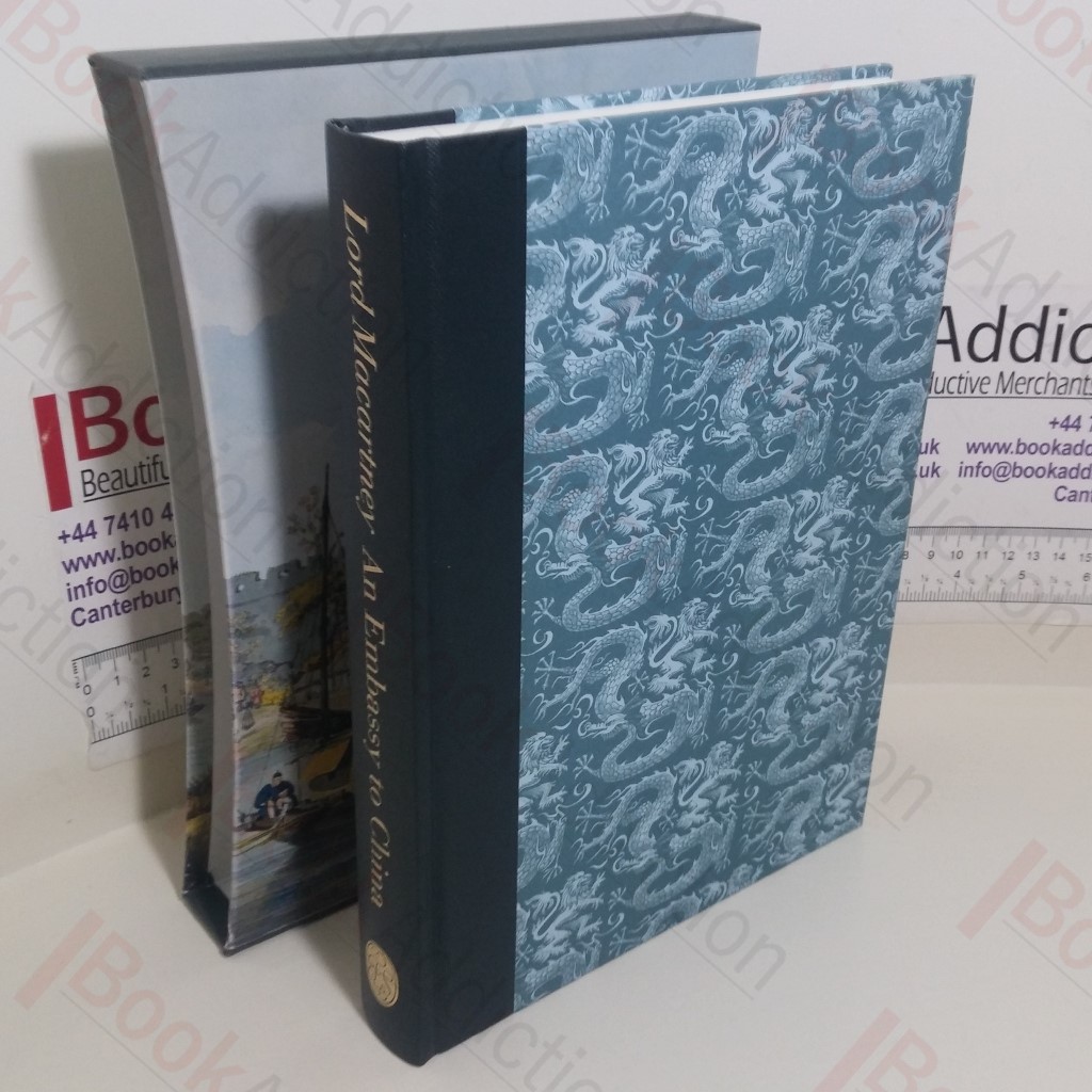 An Embassy to China: Being the Journal Kept by Lord Macartney during his Embassy to the Emperor Ch'ien-lung, 1793-1794