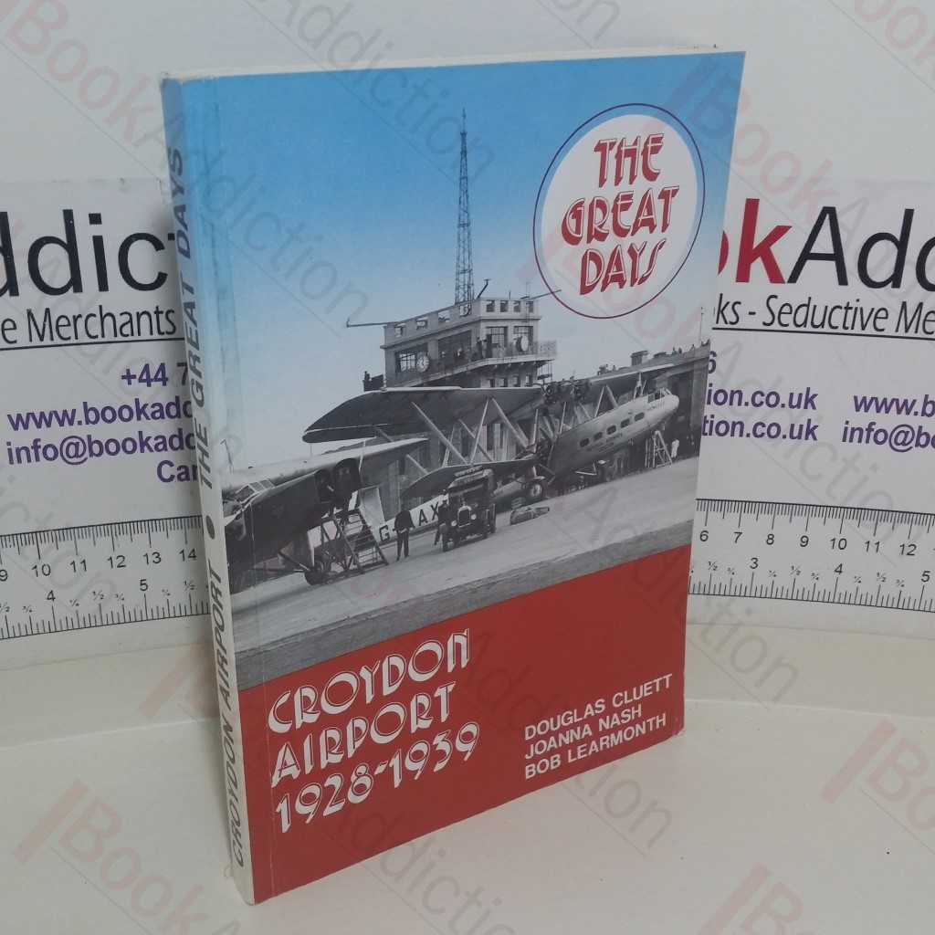 Croydon Airport: The Great Days, 1928-1939
