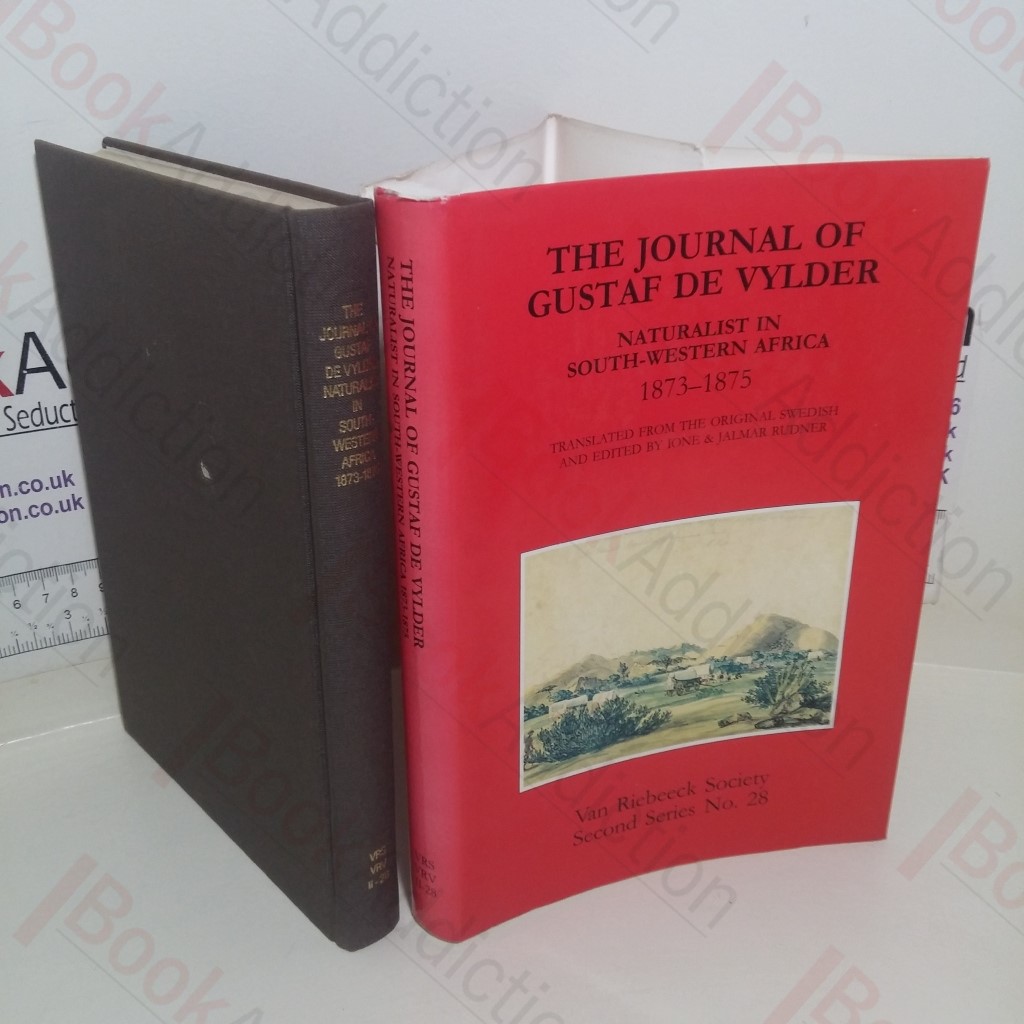 The Journal of Gustaf de Vylder: Naturalist in South-Western Africa, 1873-1875 (Van Riebeeck Society, Second Series, No. 28)