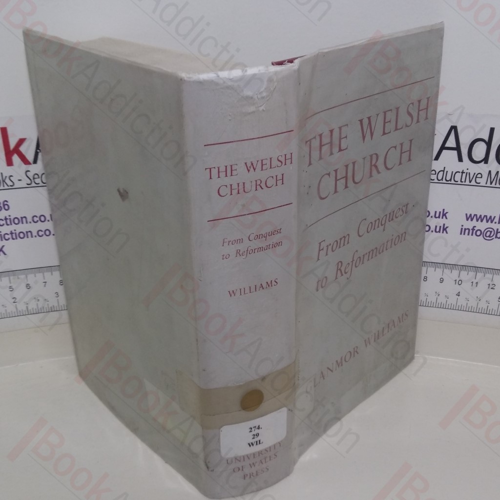The Welsh Church: From Conquest to Reformation