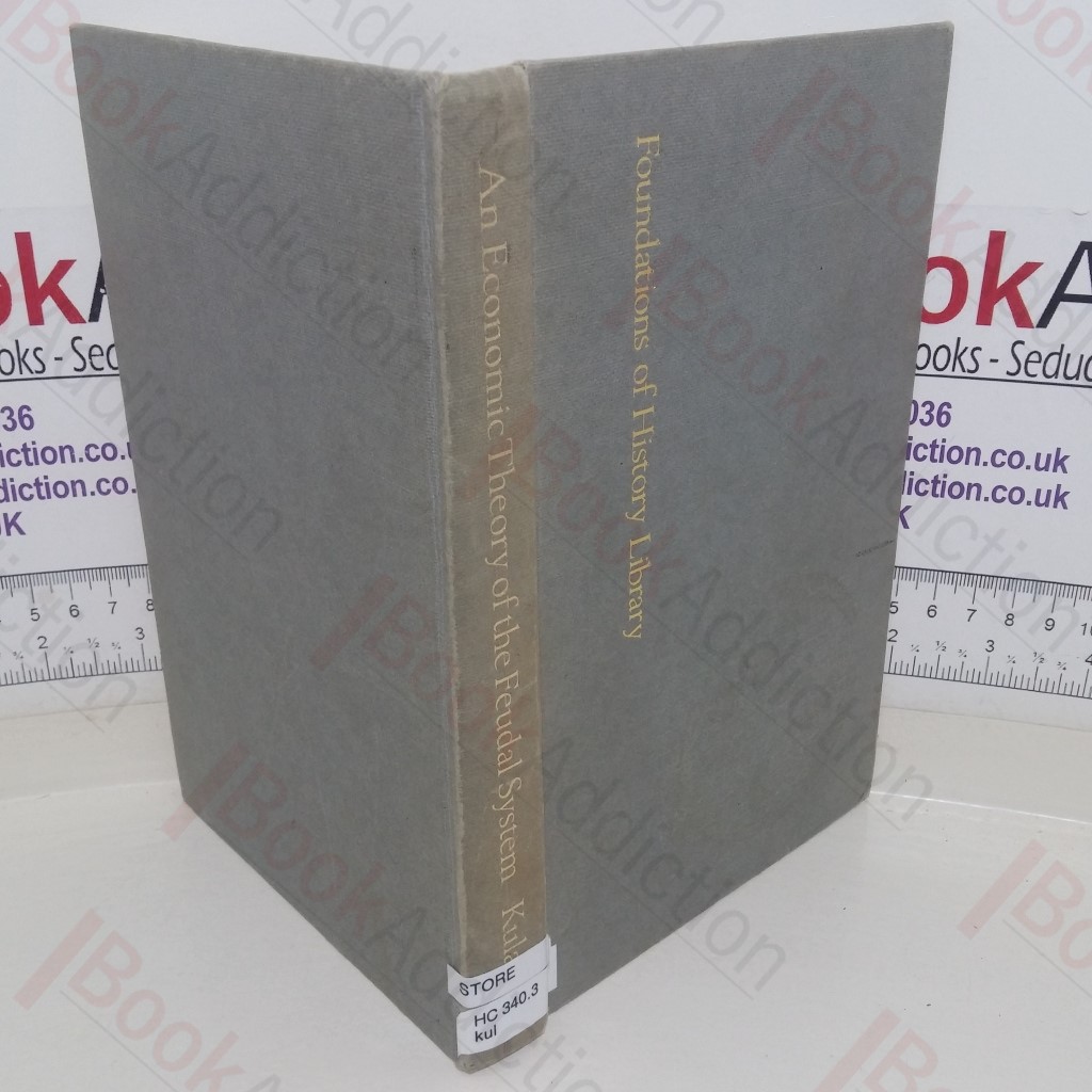 An Economic Theory of the Feudal System: Towards a Model of the Polish Economy; 1500-1800