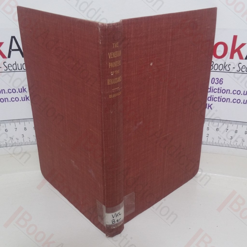 The Venetian Painters of the Renaissance, with an Index to Their Works