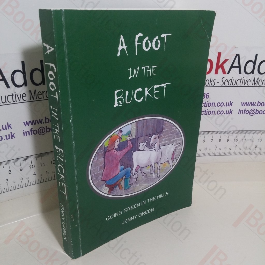 A Foot in the Bucket: Going Green in the Hills (Signed and Inscribed)