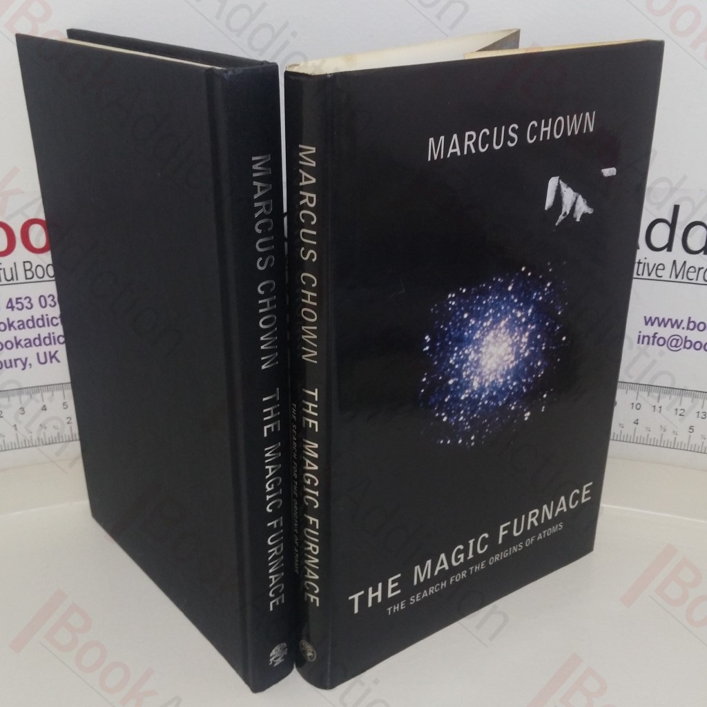 The Magic Furnace: The Search for the Origins of Atoms