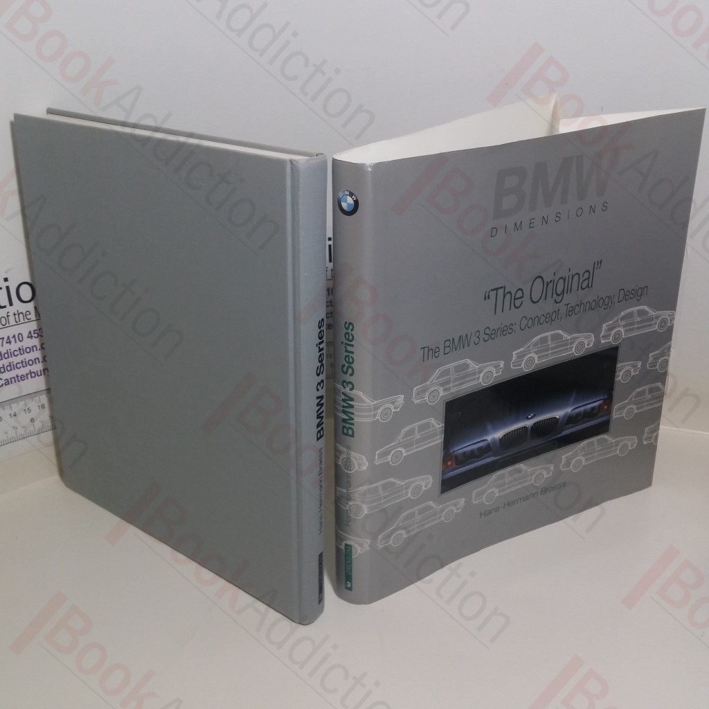 The Original: The 3-Series, Concepts, Technology, Design (BMW Dimensions)