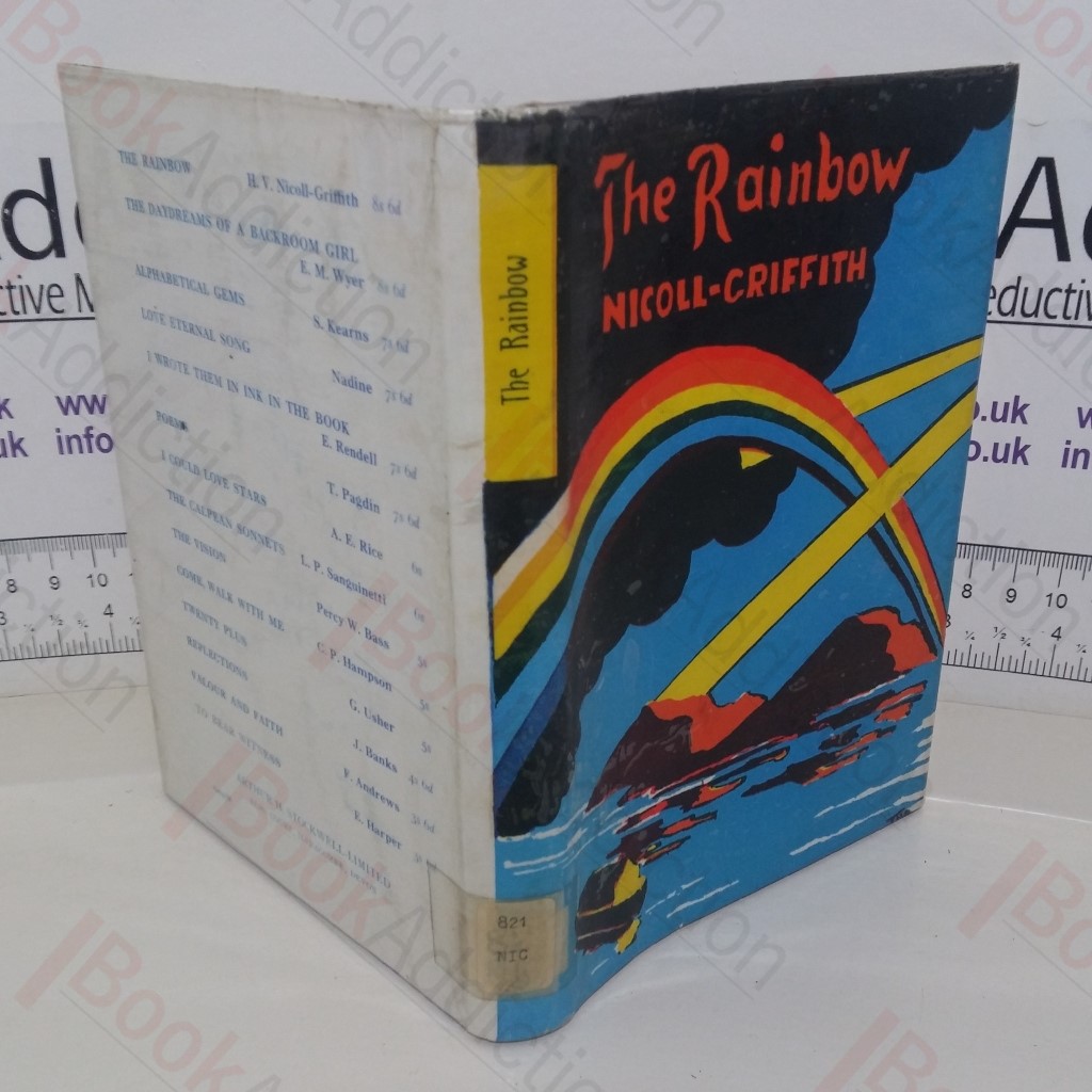 The Rainbow: A Volume of Varied Verse Being a Selection of Poems, Sonnets, Songs and Rhymes