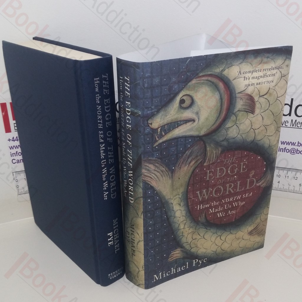 The Edge of the World: How the North Sea Made Us Who We Are