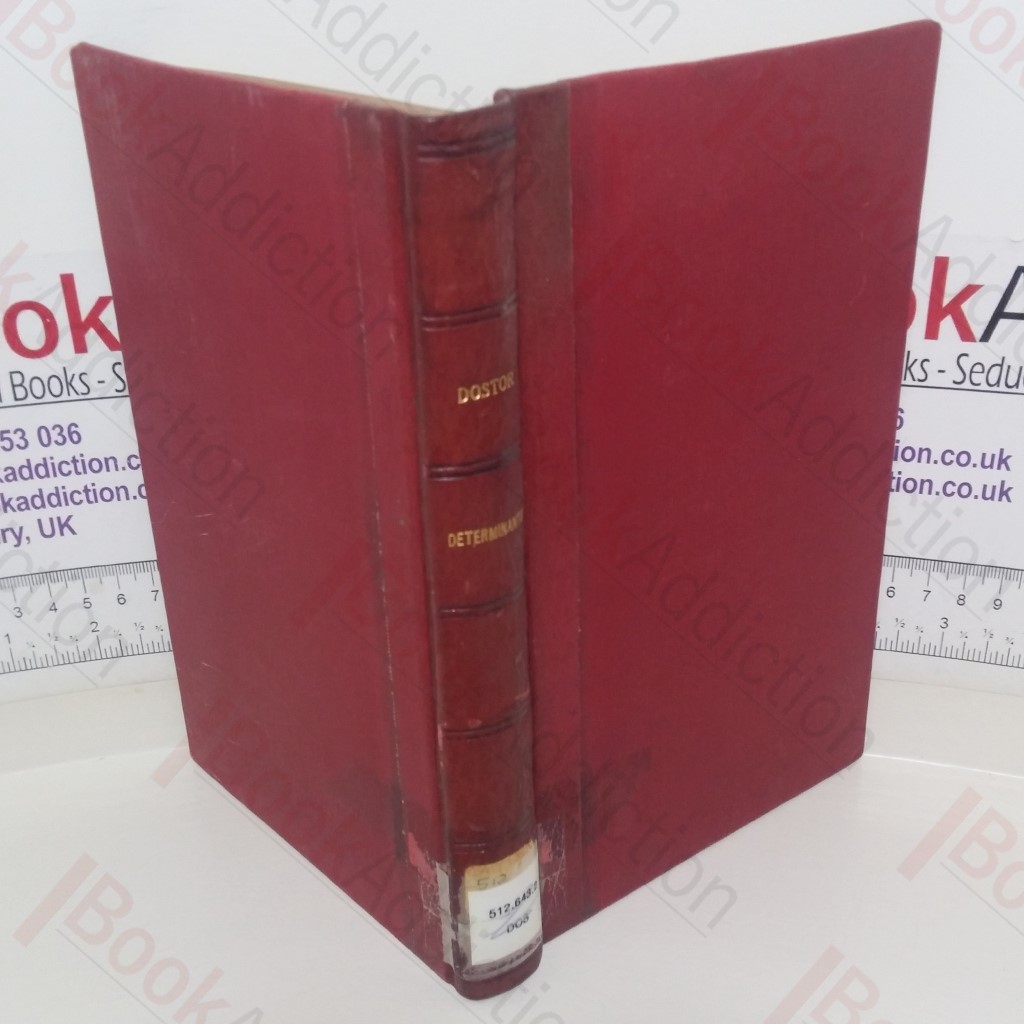 Éléments de la Théorie des Déterminants avec Application à l'Algèbre, la Trigonométrie et la Géométrie Analitique dans le Plan et dans l'Espace, à l'Usage des Classes de Mathématiques Spéciales.