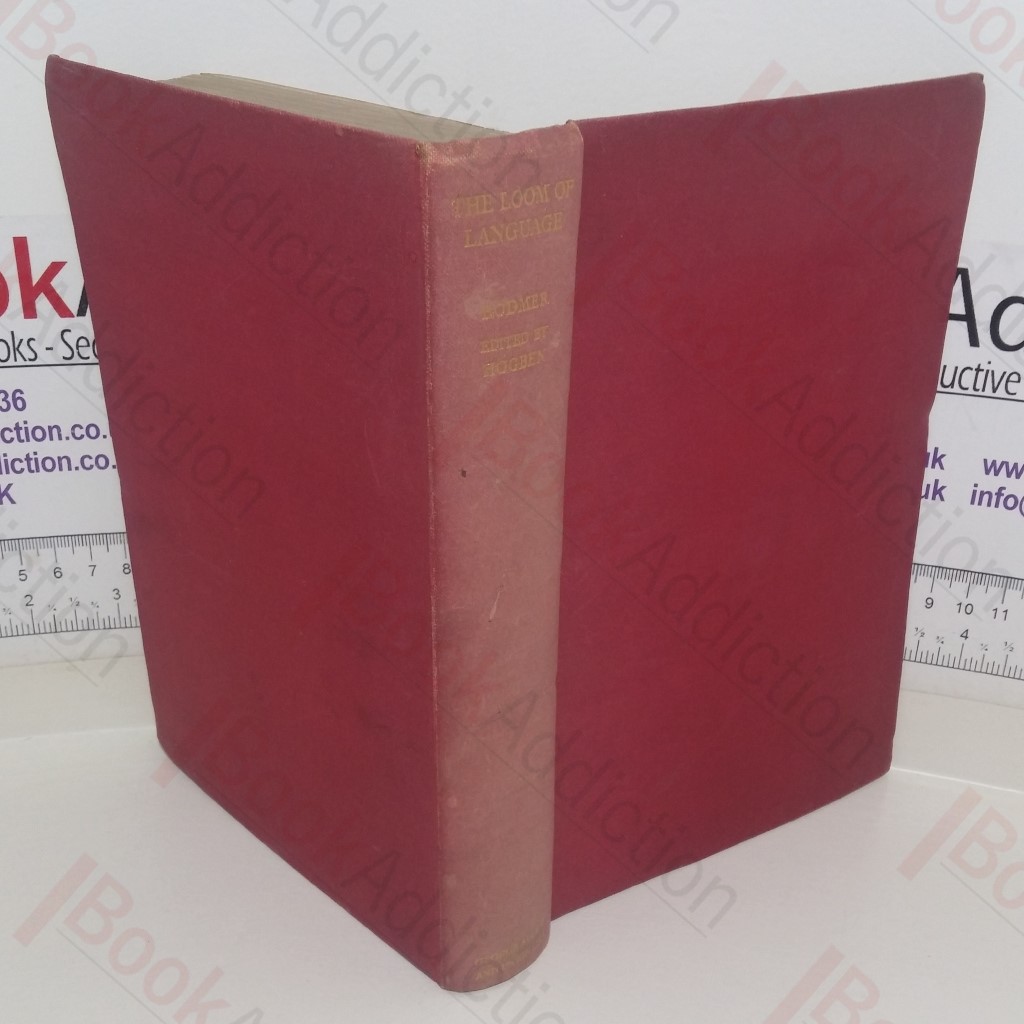 The Loom of Language: A Guide to Foreign Languages for the Home Student