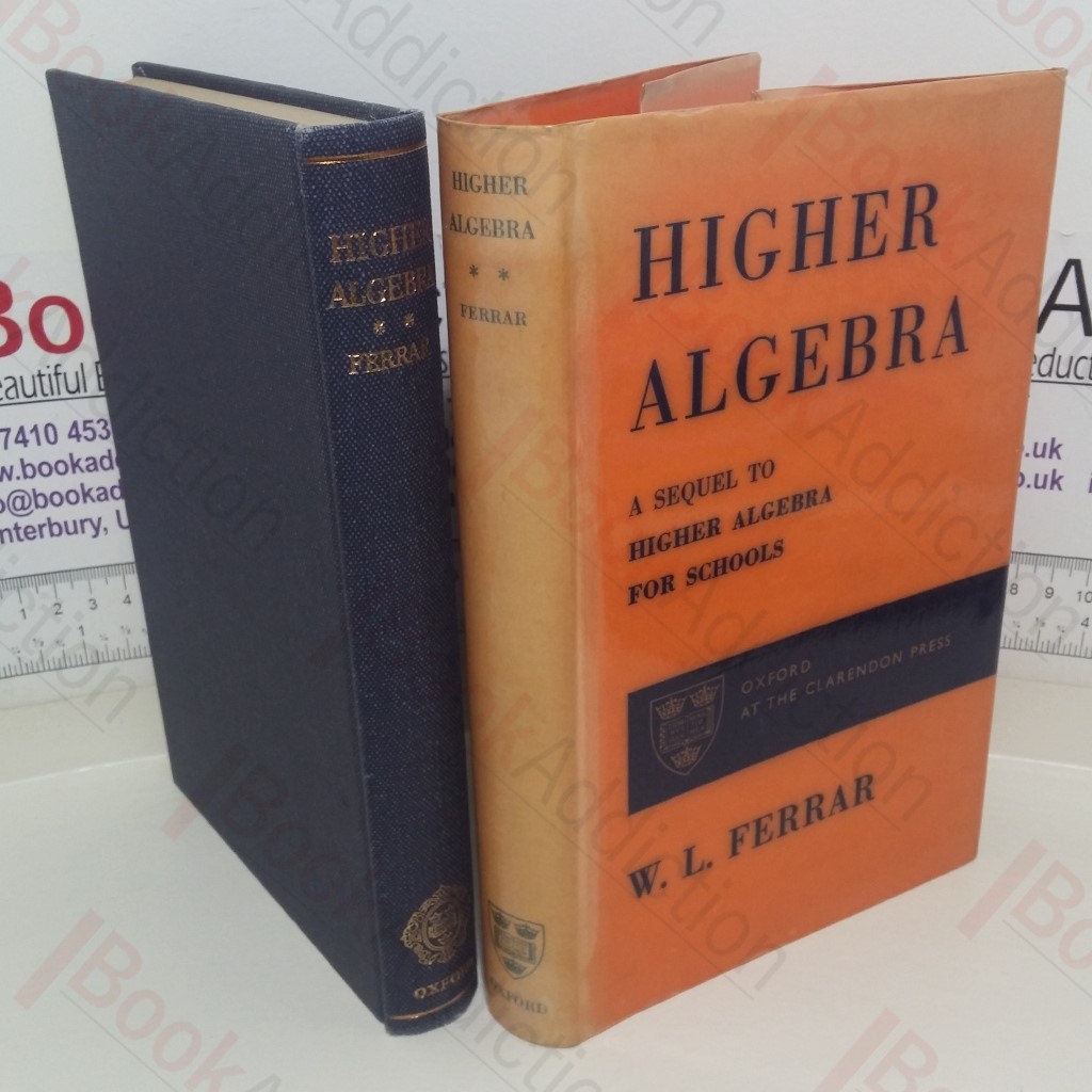 Higher Algebra: A Sequel to Higher Algebra for Schools