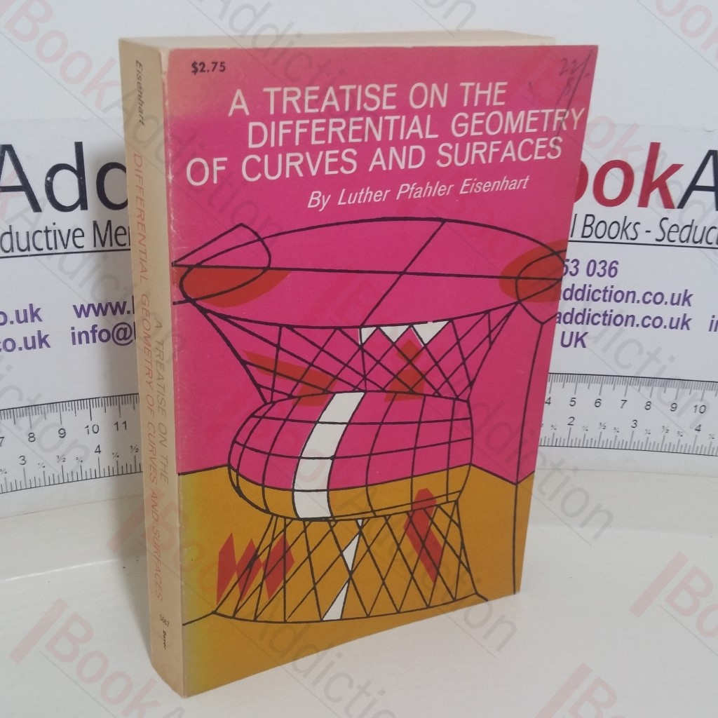 A Treatise on the Differential Geometry of Curves and Surfaces