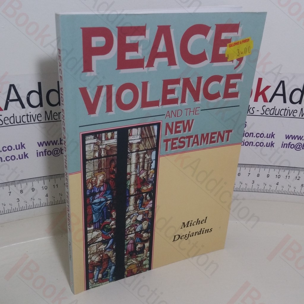 Peace, Violence and the New Testament (Biblical Seminar 46)