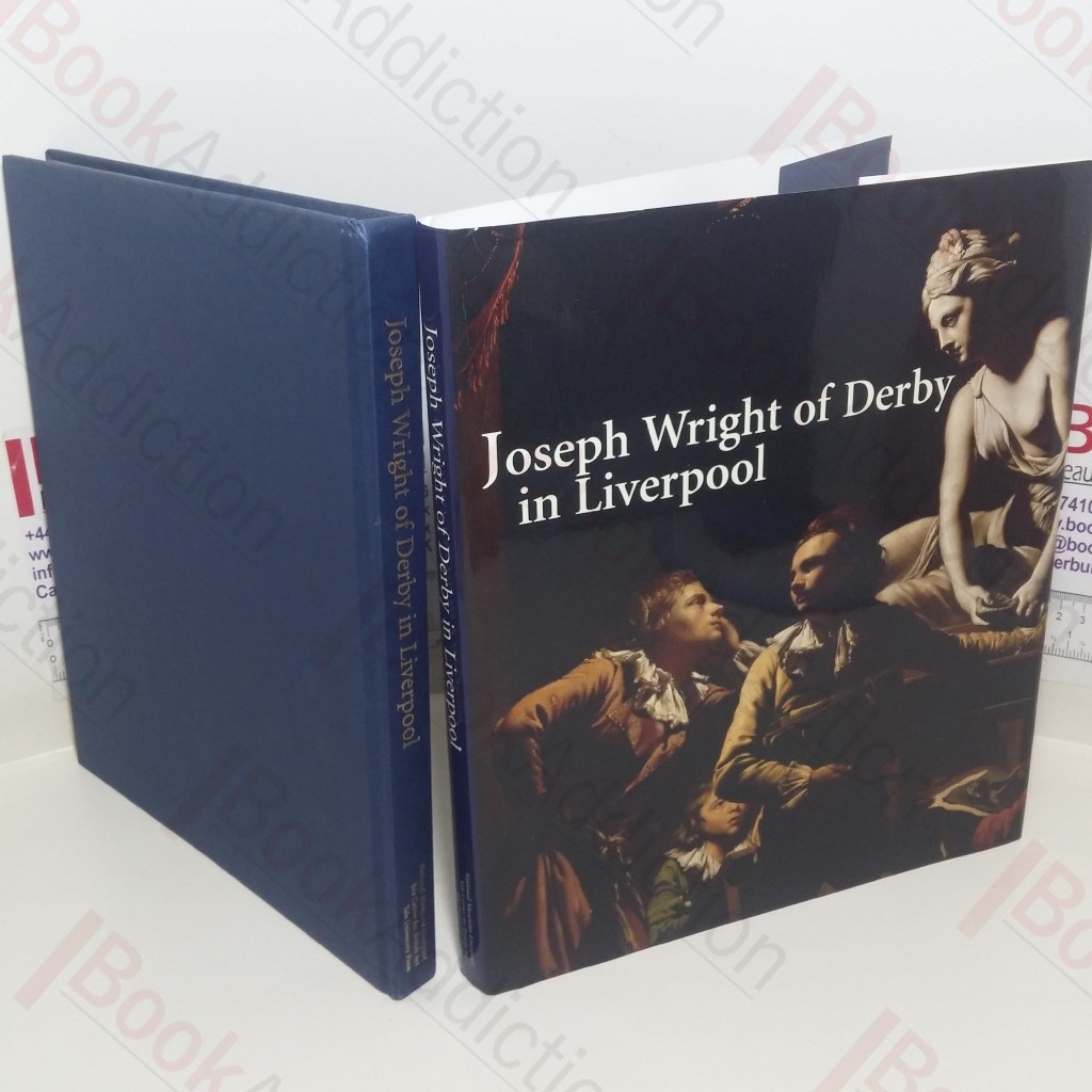 Joseph Wright of Derby in Liverpool (Exhibition Catalogue)