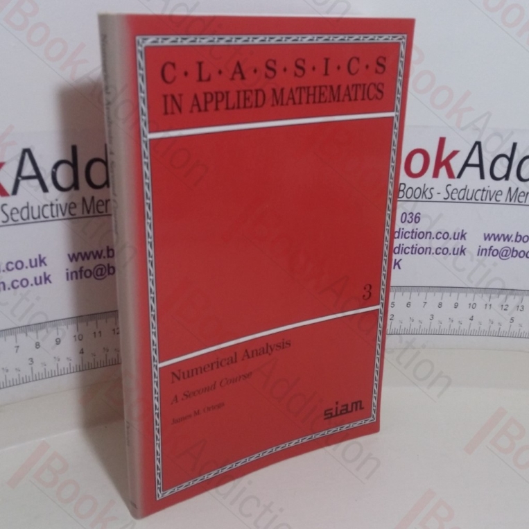 Numerical Analysis: A Second Course (Classics in Applied Mathematics series, Number 3)