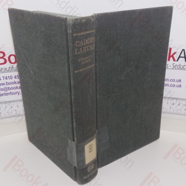 Caddis Larvae: Larvae of the British Trichoptera