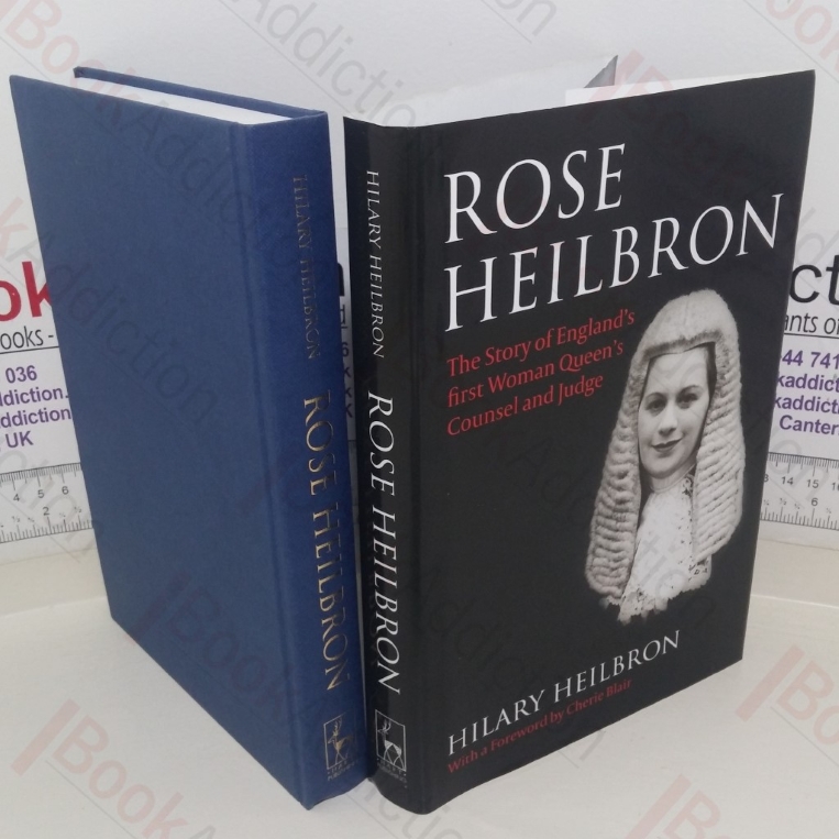 Rose Heilbron: The Story of England's First Woman Queen's Counsel and Judge