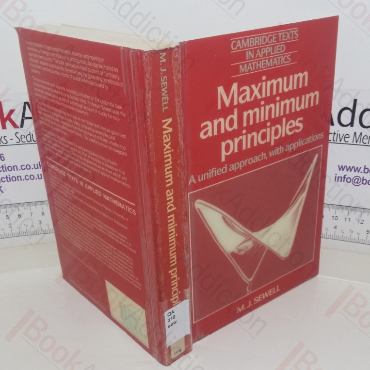 Maximum and Minimum Principles: A Unified Approach with Applications (Cambridge Texts in Applied Mathematics)