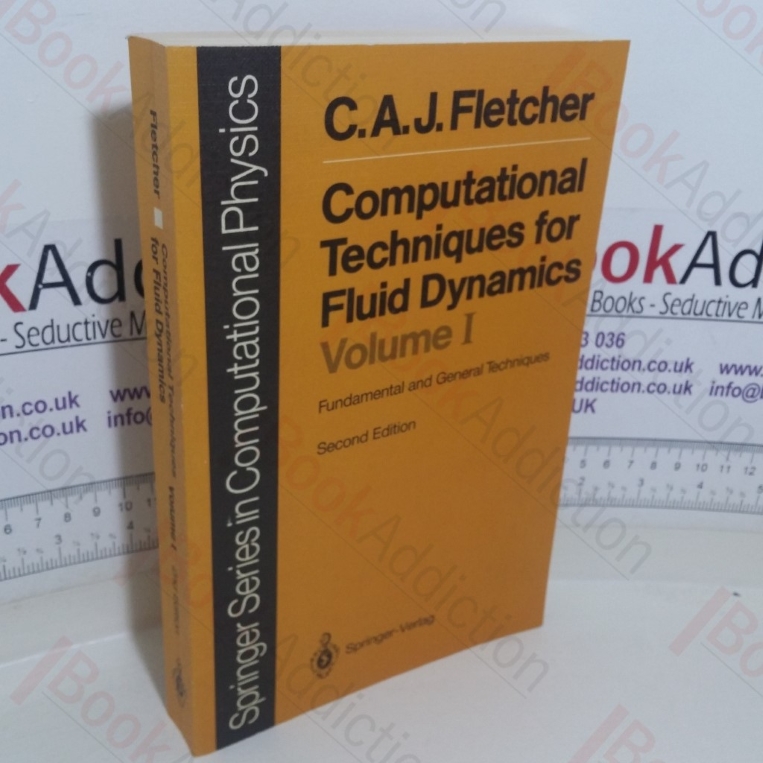 Computational Techniques for Fluid Dynamics, Volume 1: Specific Techniques for Different Flow Categories (Springer Series in Computational Physics)