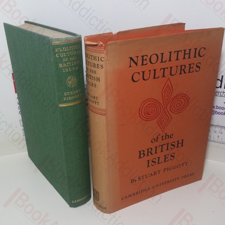 The Neolithic Cultures of the British Isles: A Study of the Stone-using Agricultural Communities of Britain in the Second Millenium BC