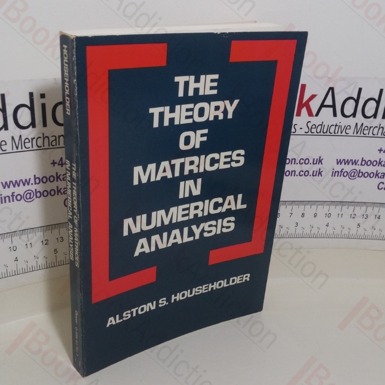 The Theory of Matrices in Numerical Analysis