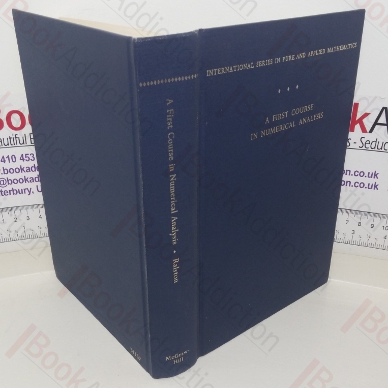 A First Course in Numerical Analysis (International Series in Pure and Applied Mathematics)