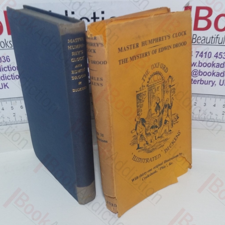 The Mystery of Edwin Drood / Master Humphrey's Clock (Two volumes in one) (The Oxford Illustrated Dickens series)