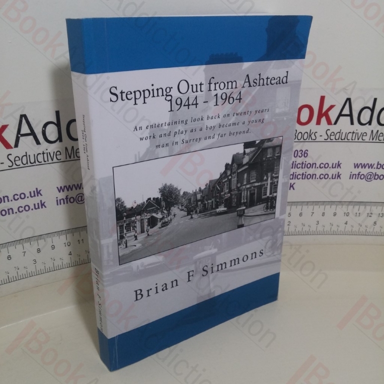 Stepping Out from Ashtead, 1944 - 1964