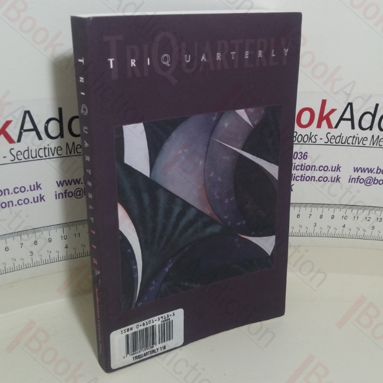 TriQuarterly (International Journal of Writing, Art and Cultural Inquiry, No. 118)