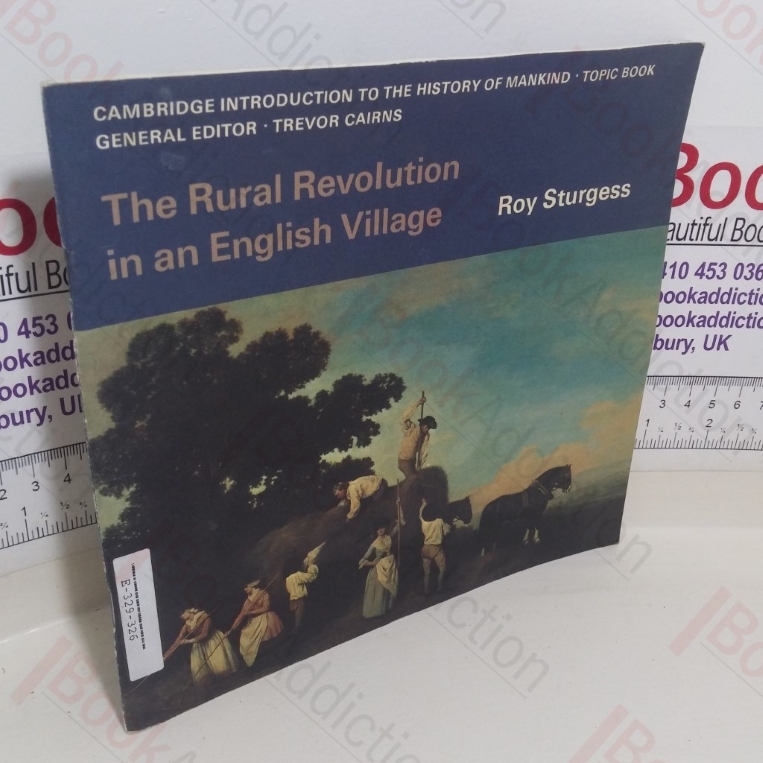 The Rural Revolution in an English Village (Cambridge Introduction to World History of Mankind series)