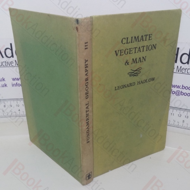 Climate, Vegetation and Man (Fundamental Geography series)