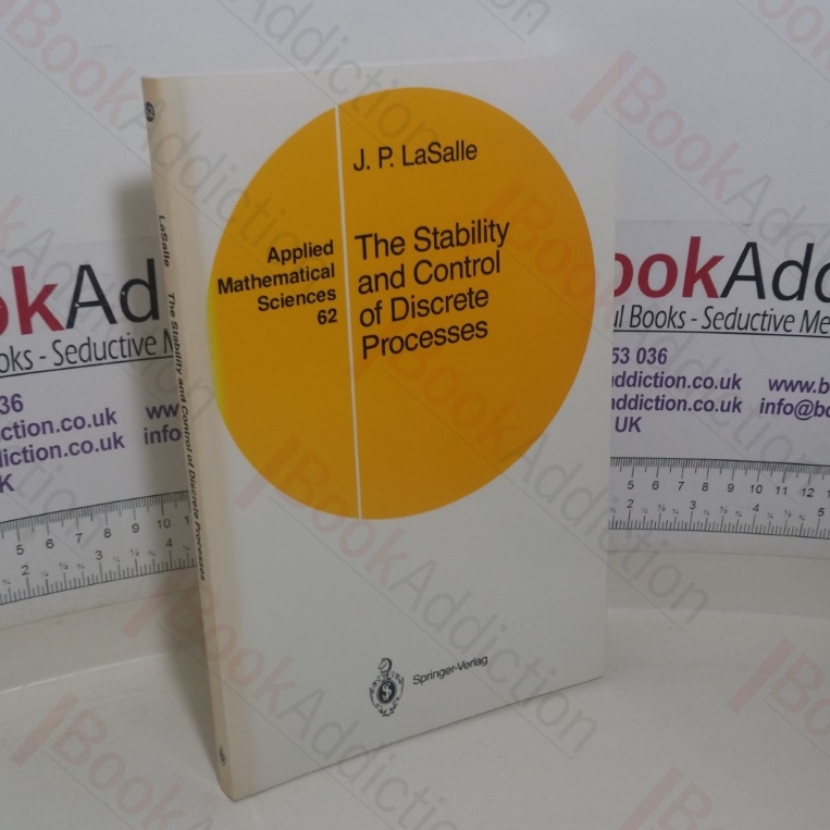 The Stability and Control of Discrete Processes (Applied Mathematical Sciences series , Volume 62)