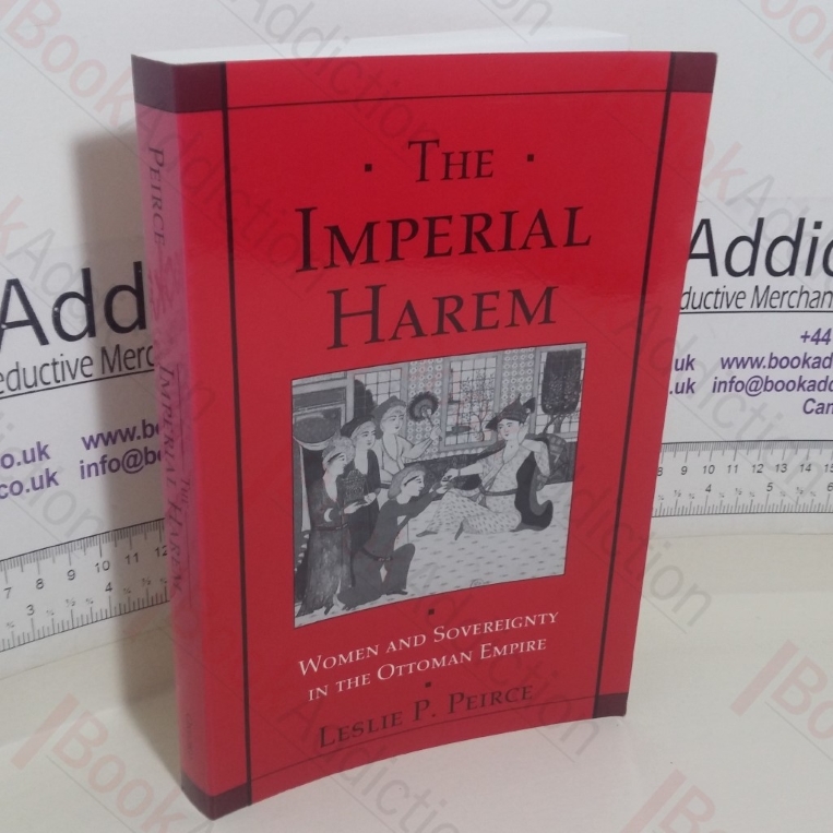 The Imperial Harem: Women and Sovereignty in the Ottoman Empire