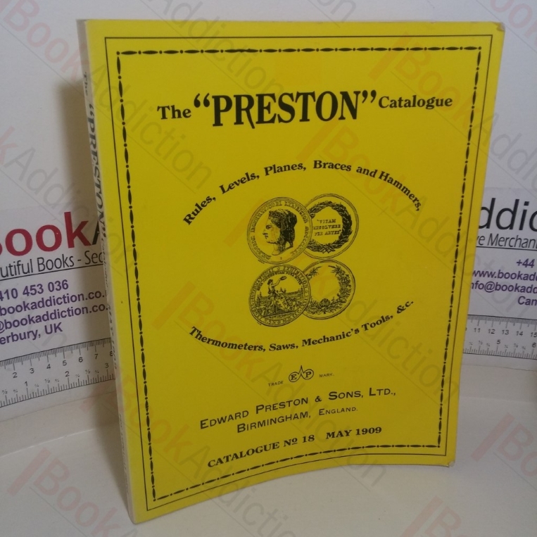 The Preston Catalogue: Rules, Levels, Planes, Braces and Hammers, Thermometers, Saws, Mechanic's Tools, andc.