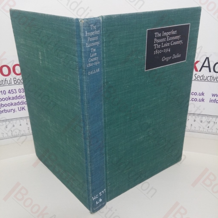 The Imperfect Peasant Economy: The Loire Country, 1800-1914