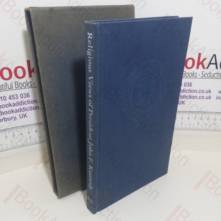 The Religious Views of President John F Kennedy in His Own Words