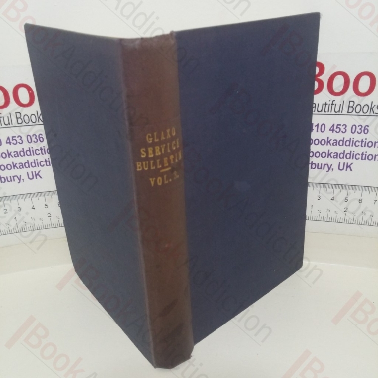 Glaxo Service Bulletin, Volume 3 (July 1923 to December 1924, Nos. 35 to 52 and September 1926 to March 1927, Nos. 1 to 4 )