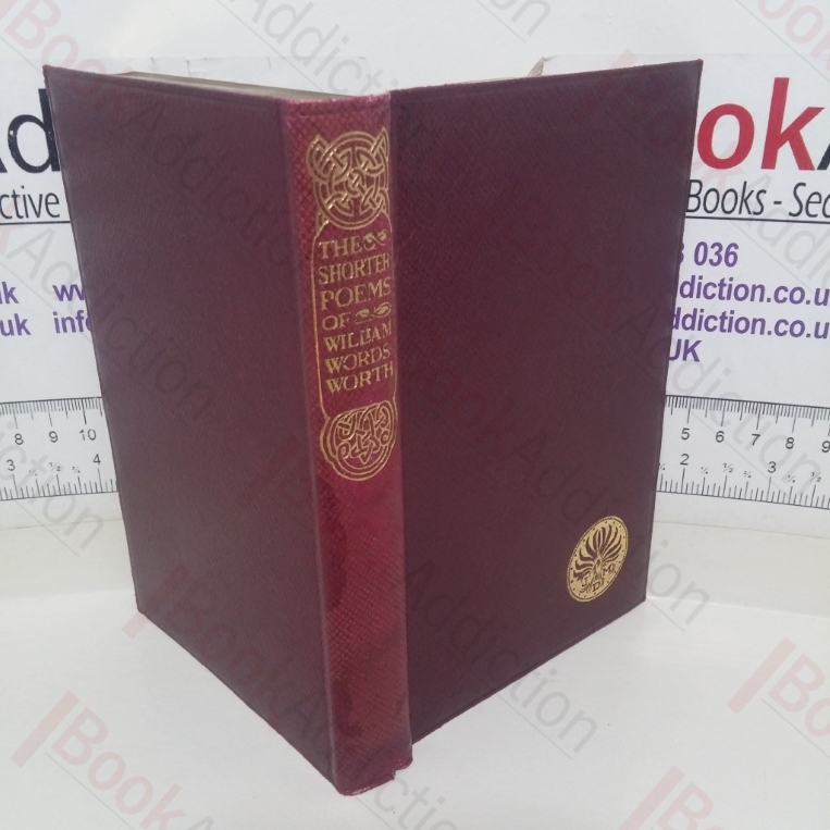 The Shorter Poems of William Wordsworth (Everyman's Library series, No. 203)