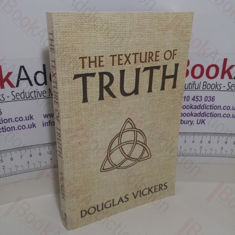 The Texture of Truth: Essential Theology in the Life and Walks of Faith