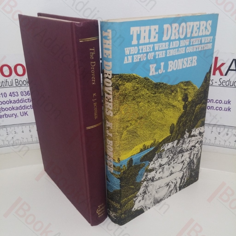 The Drovers: Who They Were and How They Went An Epic of the English Countryside