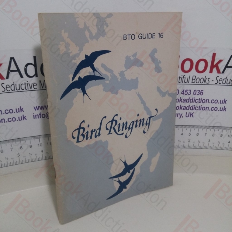 Bird Ringing (The British Trust for Ornithology, Guide 16)