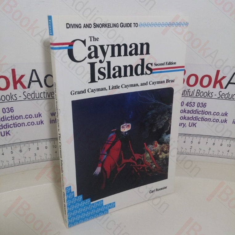 Diving and Snorkelling Guide to the Cayman Islands: Grand Cayman, Little Cayman, and Cayman Brac