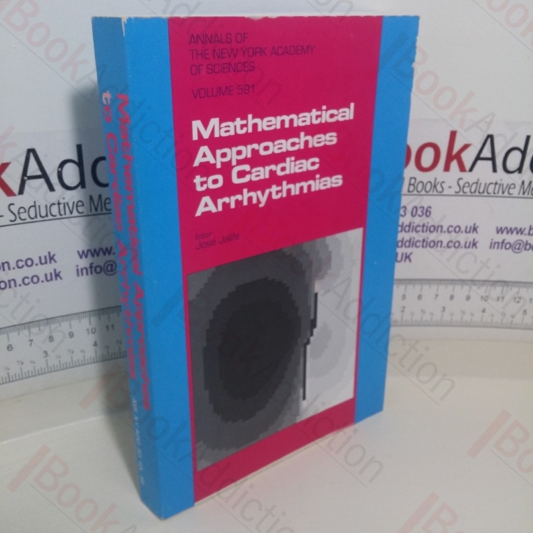 Mathematical Approaches to Cardiac Arrhythmias (Annals of the  New York Academy of Sciences, Volume 591)