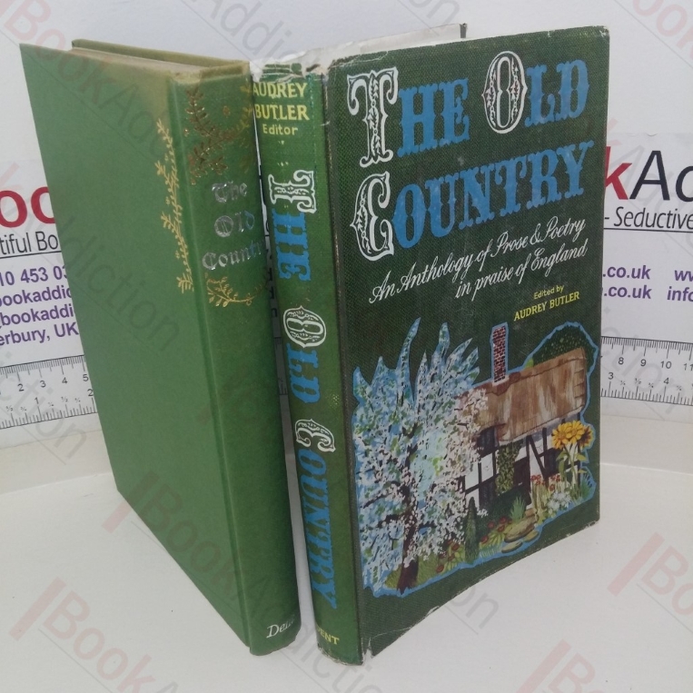 The Old Country: A Book of Love and Praise of England