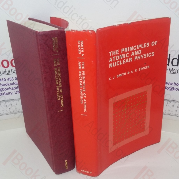 The Principles of Atomic and Nuclear Physics