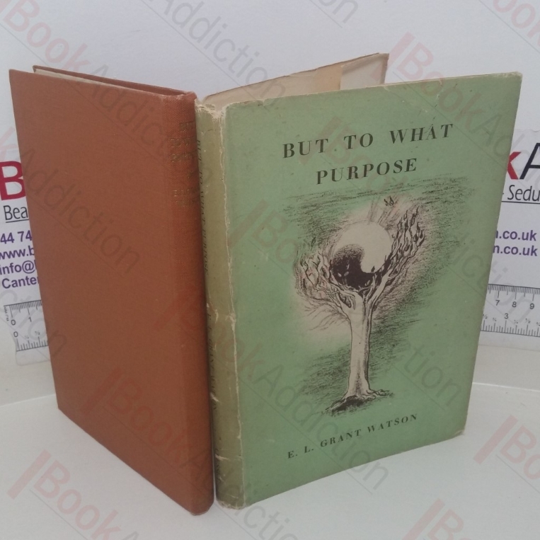 But To What Purpose: The Autobiography of a Contemporary