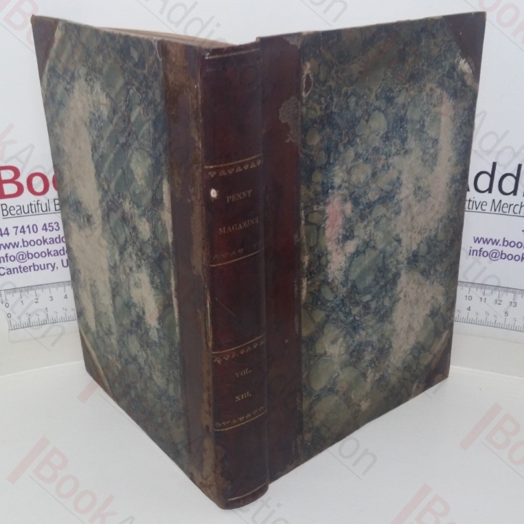 The Penny Magazine of the Society for the Useful Diffusion of Useful Knowledge (Volume XIII, 1844)