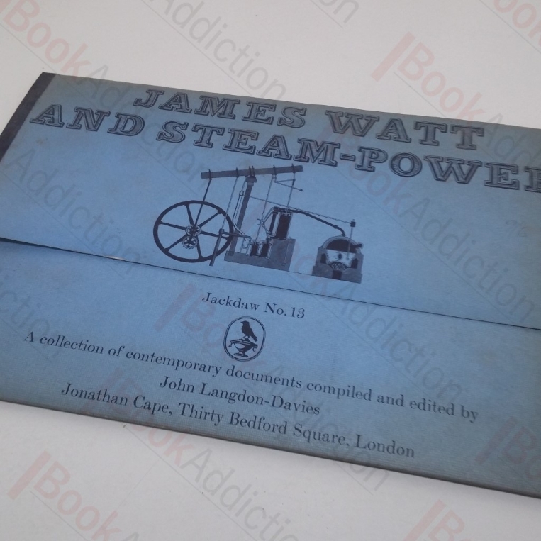 James Watt and Steam Power: A Collection of Contemporary Documents (Jackdaw,  No. 13)